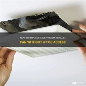 Can You Replace A Bathroom Fan Without Attic Access