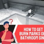 How To Clean Burn Marks Off Bathroom Vanity