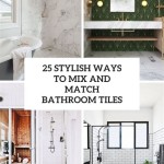 How To Mix And Match Bathroom Tiles