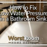 What Causes Loss Of Water Pressure In Bathroom Sink
